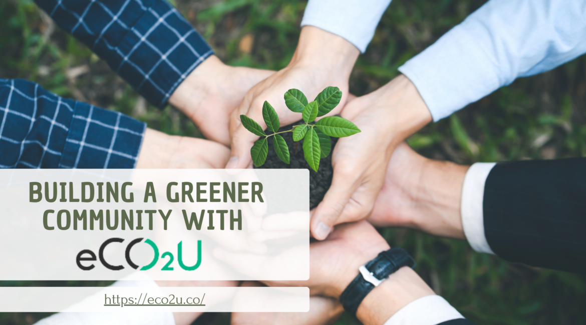 Building a greener community with eCO2U